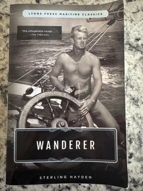 Wanderer by Sterling Hayden - An Autobiography- Vintage Maritime Paperback